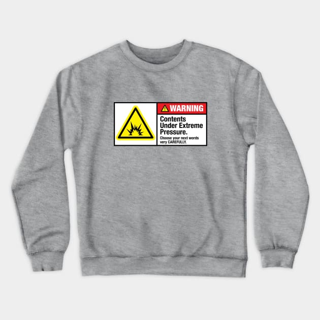 UNDER PRESSURE! Crewneck Sweatshirt by DaleMettam